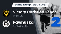 Recap: Victory Christian School vs. Pawhuska  2021