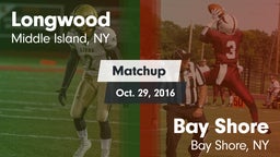 Matchup: Longwood  vs. Bay Shore  2016