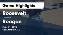 Roosevelt  vs Reagan  Game Highlights - Feb. 11, 2023