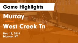 Murray  vs West Creek Tn Game Highlights - Dec 18, 2016