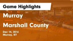 Murray  vs Marshall County  Game Highlights - Dec 14, 2016