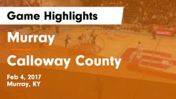 Murray  vs Calloway County  Game Highlights - Feb 4, 2017
