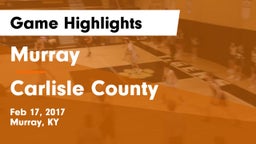 Murray  vs Carlisle County  Game Highlights - Feb 17, 2017