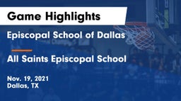 Episcopal School of Dallas vs All Saints Episcopal School Game Highlights - Nov. 19, 2021