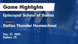 Episcopal School of Dallas vs Dallas Thunder Homeschool  Game Highlights - Jan. 27, 2022