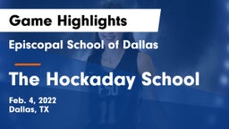 Episcopal School of Dallas vs The Hockaday School Game Highlights - Feb. 4, 2022