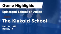 Episcopal School of Dallas vs The Kinkaid School Game Highlights - Feb. 11, 2022