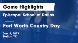Episcopal School of Dallas vs Fort Worth Country Day  Game Highlights - Jan. 6, 2023