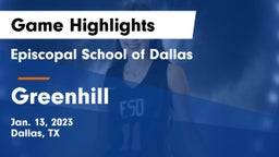 Episcopal School of Dallas vs Greenhill  Game Highlights - Jan. 13, 2023