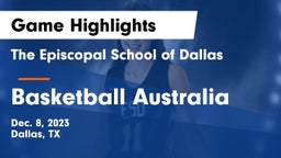 The Episcopal School of Dallas vs Basketball Australia Game Highlights - Dec. 8, 2023