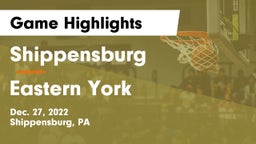 Shippensburg  vs Eastern York  Game Highlights - Dec. 27, 2022
