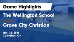 The Wellington School vs Grove City Christian  Game Highlights - Jan. 22, 2019