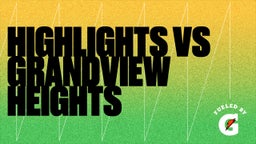 Highlight of Highlights vs Grandview Heights
