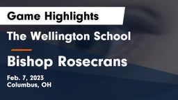 The Wellington School vs Bishop Rosecrans  Game Highlights - Feb. 7, 2023