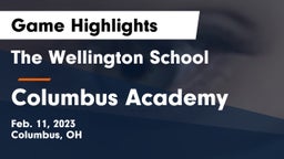 The Wellington School vs Columbus Academy  Game Highlights - Feb. 11, 2023