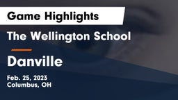 The Wellington School vs Danville  Game Highlights - Feb. 25, 2023