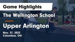 The Wellington School vs Upper Arlington  Game Highlights - Nov. 27, 2023