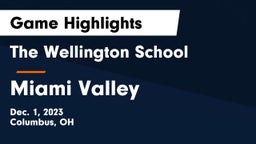 The Wellington School vs Miami Valley  Game Highlights - Dec. 1, 2023