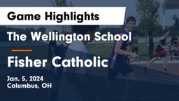 The Wellington School vs Fisher Catholic  Game Highlights - Jan. 5, 2024
