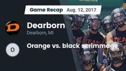 Recap: Dearborn  vs. Orange vs. black scrimmage 2017