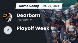 Recap: Dearborn  vs. Playoff Week 1 2021