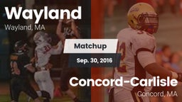 Matchup: Wayland  vs. Concord-Carlisle  2016