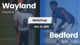 Matchup: Wayland  vs. Bedford  2016