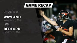 Recap: Wayland  vs. Bedford  2016