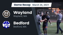 Recap: Wayland  vs. Bedford  2021
