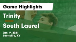 Trinity  vs South Laurel  Game Highlights - Jan. 9, 2021