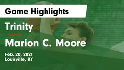 Trinity  vs Marion C. Moore  Game Highlights - Feb. 20, 2021