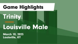 Trinity  vs Louisville Male  Game Highlights - March 10, 2023