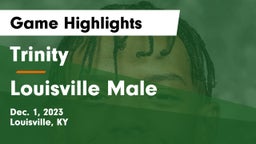 Trinity  vs Louisville Male  Game Highlights - Dec. 1, 2023