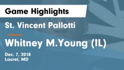 St. Vincent Pallotti  vs Whitney M.Young (IL) Game Highlights - Dec. 7, 2018