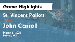 St. Vincent Pallotti  vs John Carroll  Game Highlights - March 8, 2021
