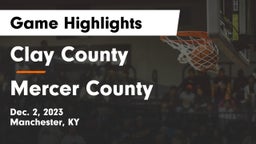 Clay County  vs Mercer County  Game Highlights - Dec. 2, 2023