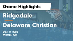 Ridgedale  vs Delaware Christian  Game Highlights - Dec. 2, 2023