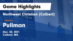 Northwest Christian  (Colbert) vs Pullman  Game Highlights - Dec. 30, 2021