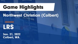 Northwest Christian  (Colbert) vs LRS Game Highlights - Jan. 21, 2022