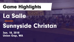 La Salle  vs Sunnyside Christan Game Highlights - Jan. 18, 2018