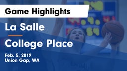 La Salle  vs College Place   Game Highlights - Feb. 5, 2019