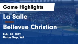 La Salle  vs Bellevue Christian  Game Highlights - Feb. 28, 2019