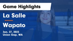 La Salle  vs Wapato  Game Highlights - Jan. 27, 2023