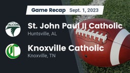 Recap: St. John Paul II Catholic  vs. Knoxville Catholic  2023