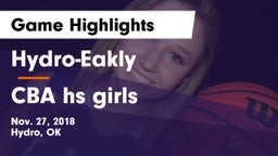Hydro-Eakly  vs CBA hs girls Game Highlights - Nov. 27, 2018