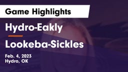 Hydro-Eakly  vs Lookeba-Sickles  Game Highlights - Feb. 4, 2023