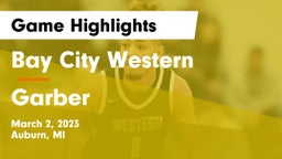 Bay City Western  vs Garber  Game Highlights - March 2, 2023