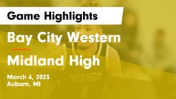 Bay City Western  vs Midland High  Game Highlights - March 6, 2023