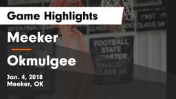 Meeker  vs Okmulgee  Game Highlights - Jan. 4, 2018