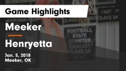 Meeker  vs Henryetta  Game Highlights - Jan. 5, 2018